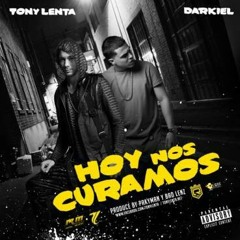 Tony Lenta FT Darkiel ( Hoy Nos Curamos )