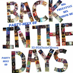 ( 80s FREESTYLE MIX ) PARTY-MIXX 69 *SHOW ME* IG @DjOzzieOlivera