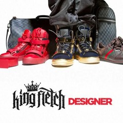 King FLETCH : Designer