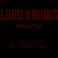 Lord Knows (freestyle)