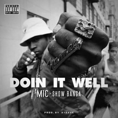 Doin It Well Featuring Show Banga