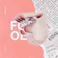 fool (prod By. King Militia)