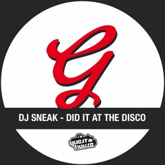 DJ Sneak - Did It At The Disco (Simon Adams & Stefano Mango Remix)