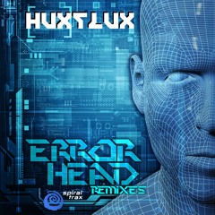 Hux Flux - Error Head Redeaux (Hux Flux Remix)