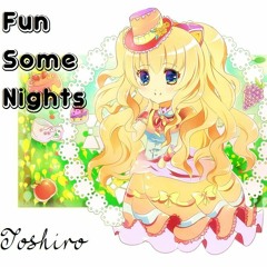 Nightcore~Fun-Some Nights
