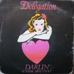 Delegation - Darlin' I Think About You(Dp-c edit plaisir)