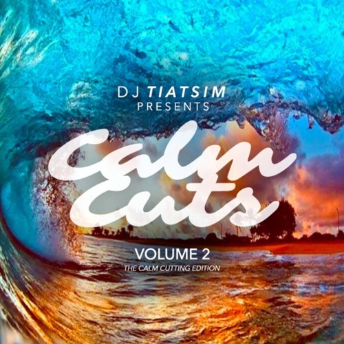 DJ TiATSiM - Calm Cuts Vol.2 (The Calm Cutting Edition)