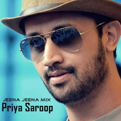 Jeena Jeena Mix (Atif Aslam) - Priya Saroop