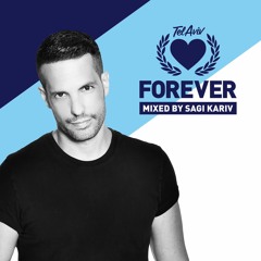 Forever Tel Aviv Mixed With Love By Sagi Kariv