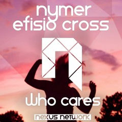 Nymer  - Who Cares (ft. Efisio Cross)