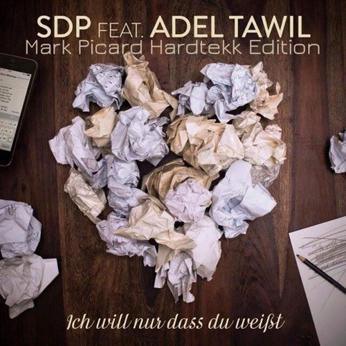 SDP Feat. Adel Tawil - Ich Will Nur Dass Du Weißt ( Mark Picard Hardtekk Edition )