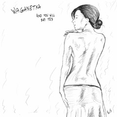 And You Will Say Yes (Original Mix)