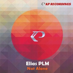 Elias PLM - Not Alone (Fading Soul Remix)KP Recordings