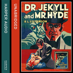 Strange Case of Dr Jekyll and Mr Hyde, By R. L. Stevenson, Read by Richard E. Grant