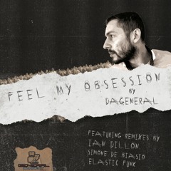 GS038 : DaGeneral - Feel My Obsession (Elastic Funk Remix)