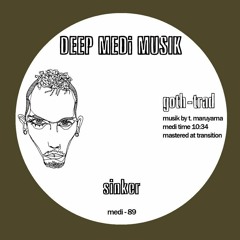 Goth-Trad - Sinker [Deep Medi Musik]