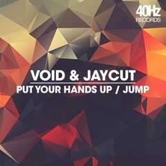 Void & Jaycut - Put Your Hands Up