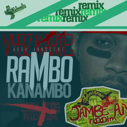 Vybz Kartel - Rambo Kanambo - Jambe an Riddim - Remix by Shizzle Soundsystem