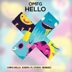 OMFG - Hello (FL studio remake)