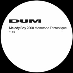 MELODY BOY 2000 - Monotone Fantastique