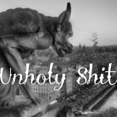 Unholy S**t ft. Taylor French (prod. by Articula)