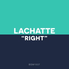 LACHATTE "RIGHT" (TEASER)
