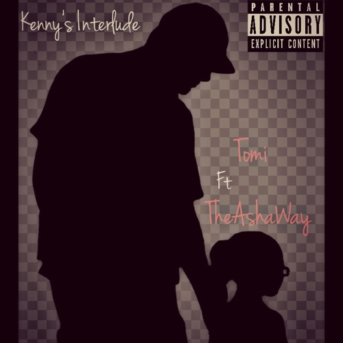 Kenny's Interlude Ft TheAshaWay (Prod. Fuego Ellington)