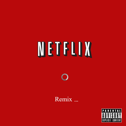 Netflix (Zaia Ft. Tune & Kydd Pluto)[REMIX]