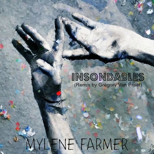 Mylène Farmer - Insondables (Remix by Grégory Van Praet)