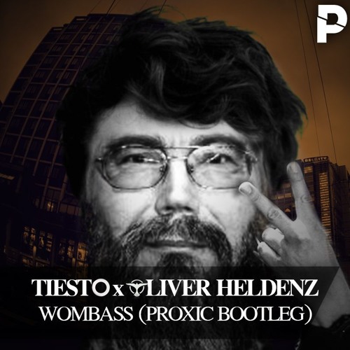 Tiesto & Oliver Heldens - Wombass (Proxic Bootleg) [CLICKBUY4FREEDL]