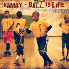 Kamay - Ball Is Life (prod. by Audio Zeus)