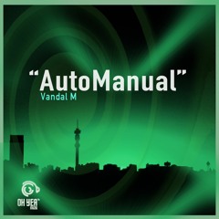 OYM015 Vandal M - AutoManual EP