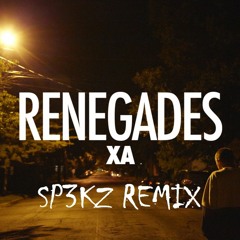 X Ambassadors - Renegades (Sp3kz Remix)