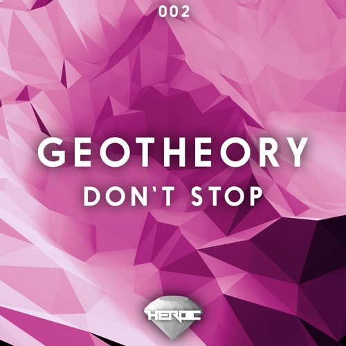 Geotheory - Don't Stop [Hidden Gems]