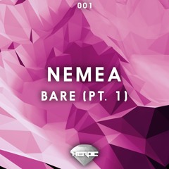 Nemea - Bare (Pt.1) [Hidden Gems]