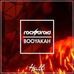 Rockdroid - Booyakah  supported: Firebeatz, Justin Prime, Arin Tone, Joachim Garraud