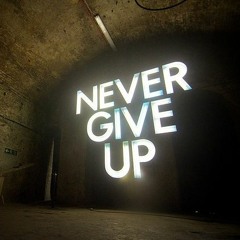 Never Give Up