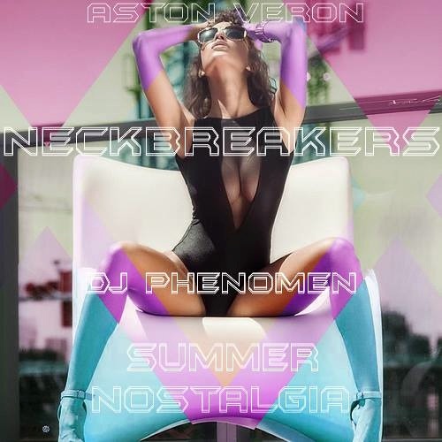 Neckbreakers IX:  Summer Nostalgia