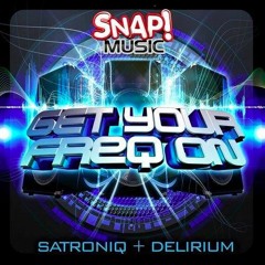 Satroniq & Delirium - Get Your Freq On (Original Mix)
