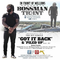 Got It Back by Bossman Tr3nt