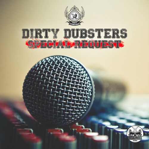 Dirty Dubsters - Special Request - Album Preview