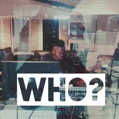 Who?(feat. Tamaræbi)