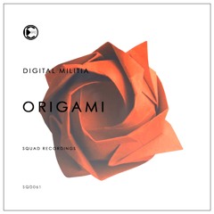 Digital Militia - Origami | OUT NOW