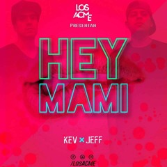Kev & Jeff (Los Acme) - Hey Mami (XSander XS Moombah Remix)