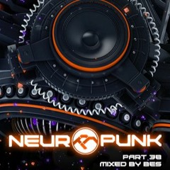 Neuropunk pt. 38 mixed by Bes