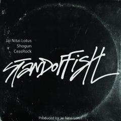 Standoffish  (Jai Nitai Lotus , Shogun, CeasRock)