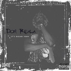 Don Reala - It's Goin Down