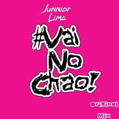 Junnior Lima - #Vai No Chão ( Original Mix )