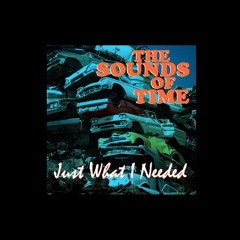 The Sounds Of Time - Just What I Needed - The Cars Cover