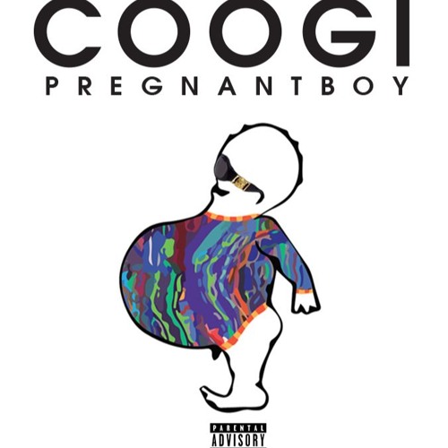 Pregnant Boy - Coogi feat. OgSwaggerdick Prod.Go Dreamer